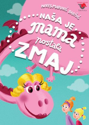 Naša je mama postala zmaj